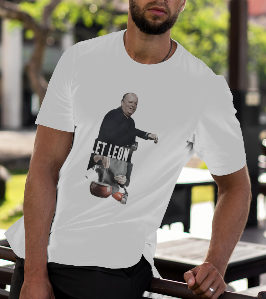 Leon Rose Let Leon Cook Funny Meme Cooking T-Shirt
