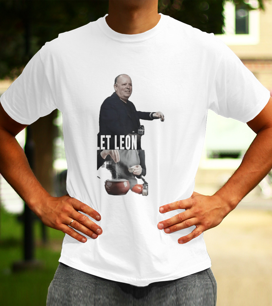 Leon Rose Let Leon Cook Funny Meme Cooking T-Shirt