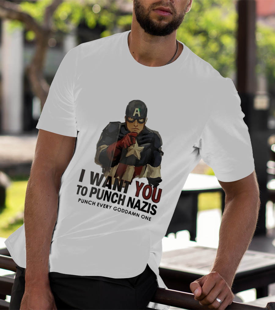 Captain America I Want You To Punch Nazis Punch Every Goddamn One T-Shirt