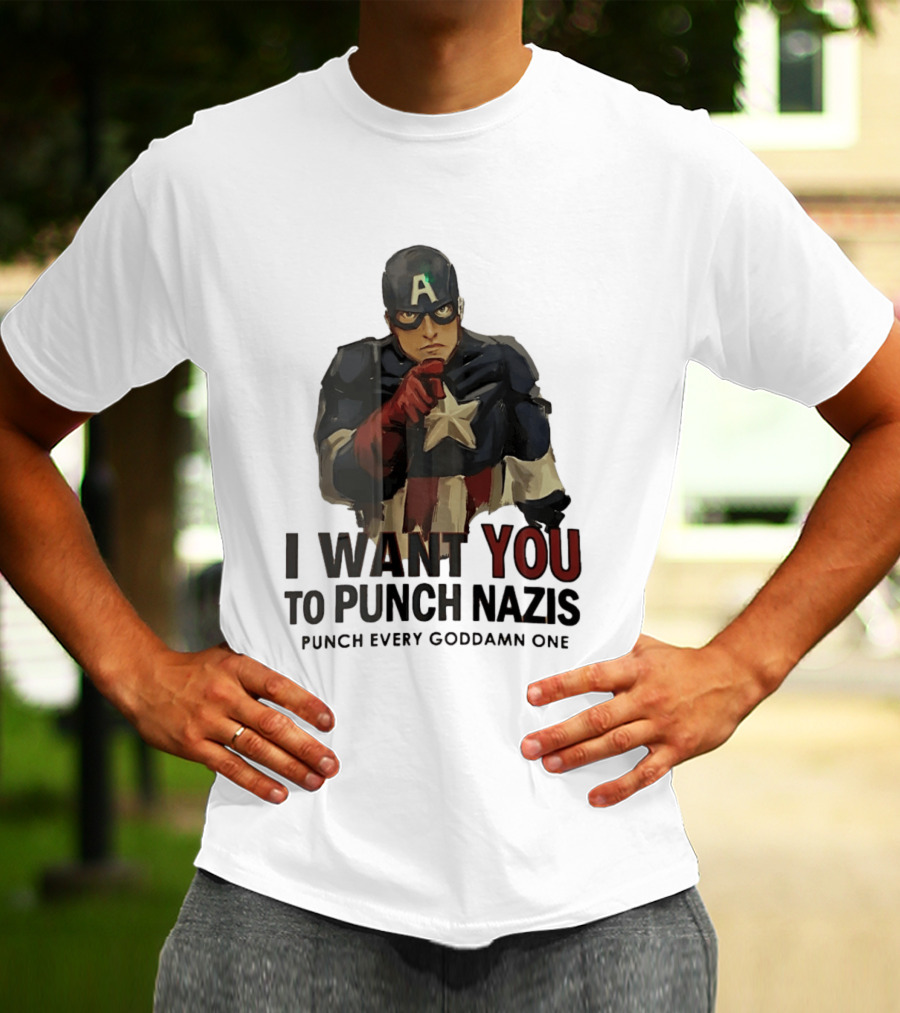 Captain America I Want You To Punch Nazis Punch Every Goddamn One T-Shirt