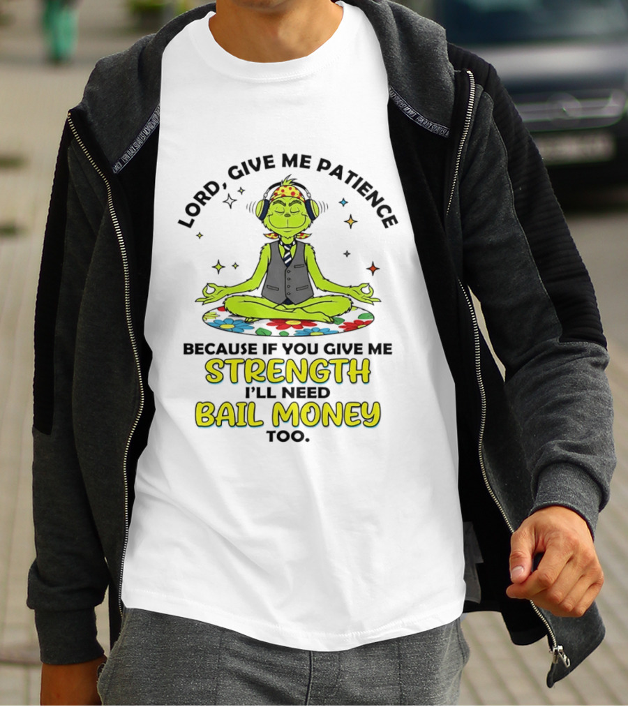 Lord Give Me Patience Because If You Give Me Strength I'll Need Bail Money Too Meditating Alien With Flower Crown And Headphones T-Shirt