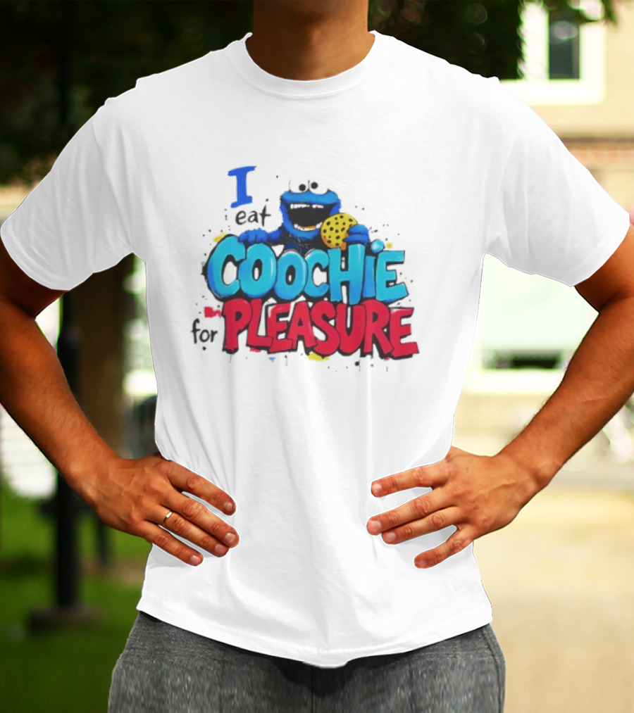 I Eat Coochie For Pleasure Cookie Monster T-Shirt