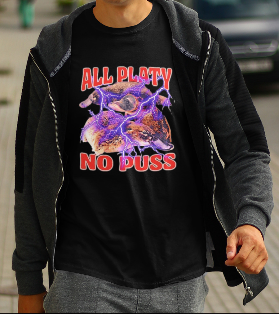 All Platy No Puss Platypus Animal Electric T-Shirt