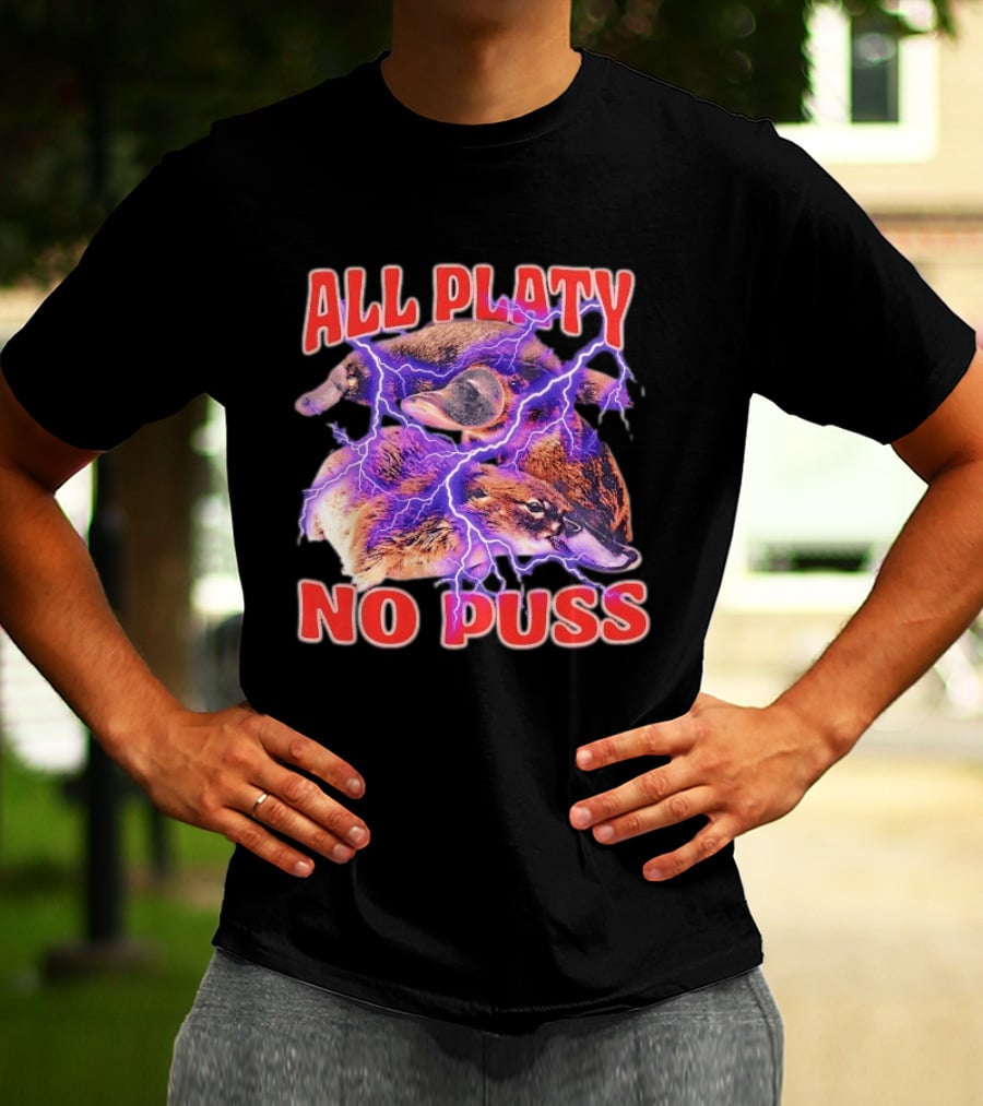 All Platy No Puss Platypus Animal Electric T-Shirt