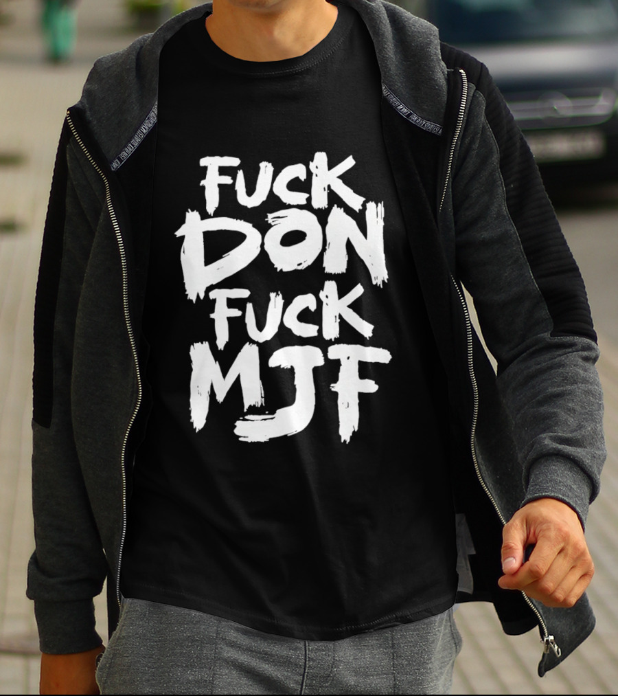 Briscoe Fuck Don Fuck MJF T-Shirt