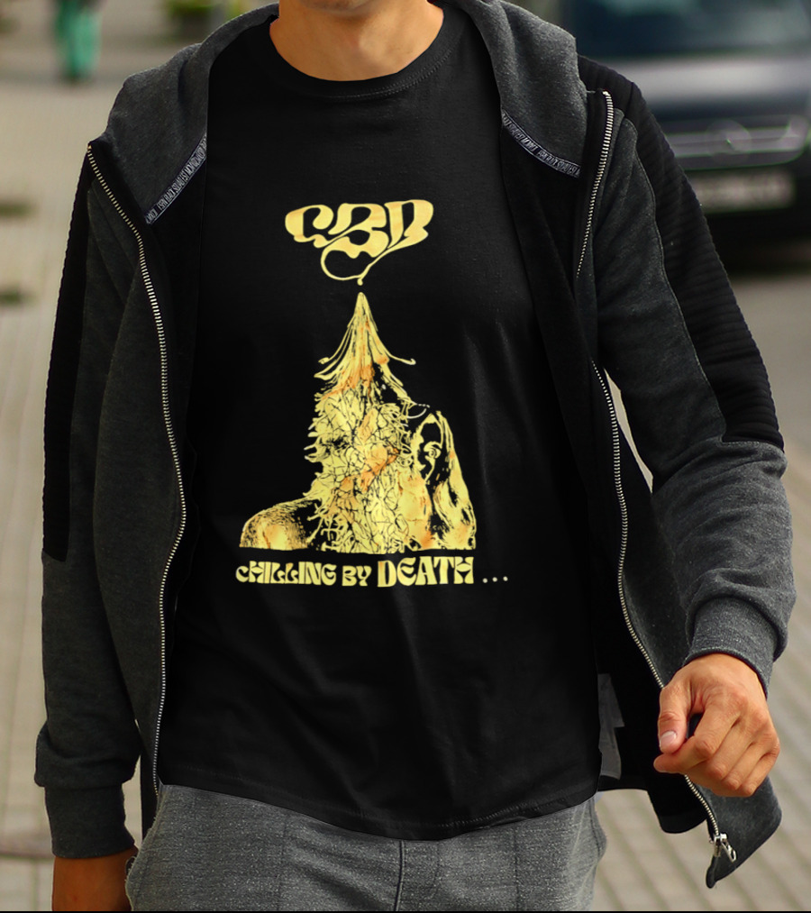 CBD Chilling By Death Surreal Dark Humor Extravaganza T-Shirt