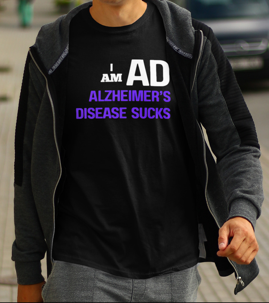 I Am AD Alzheimer's Disease Sucks Dementia Support Awareness T-Shirt