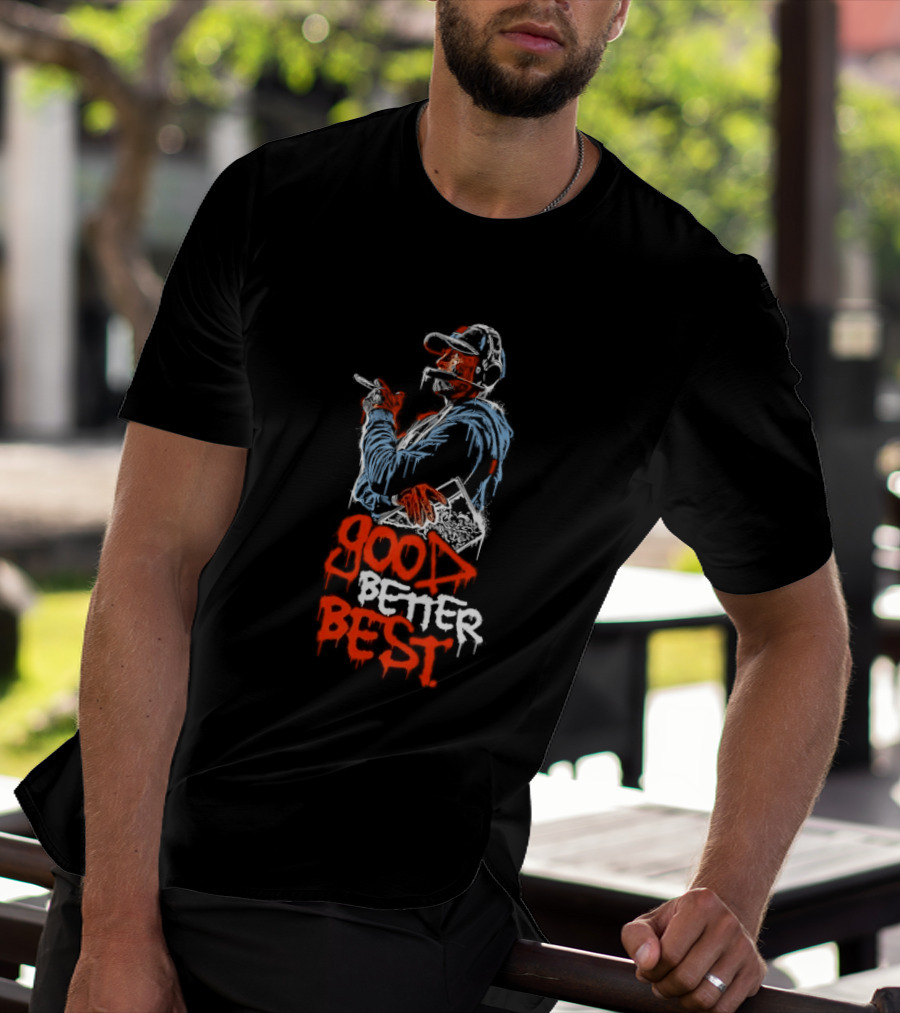 GOOD BETTER BEST Motivational Inspirational Text With Baseball Player T-Shirt