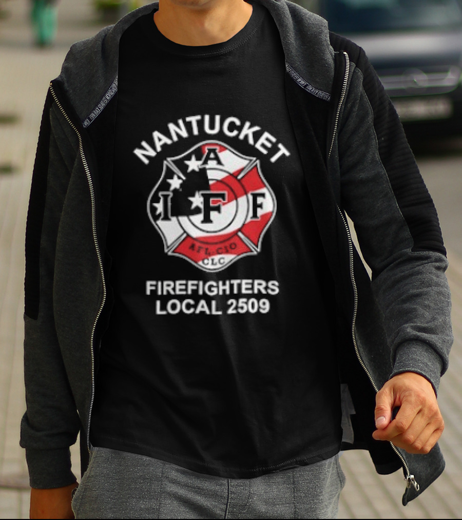Nantucket Firefighters Local 2509 IAFF AFL CIO T-Shirt