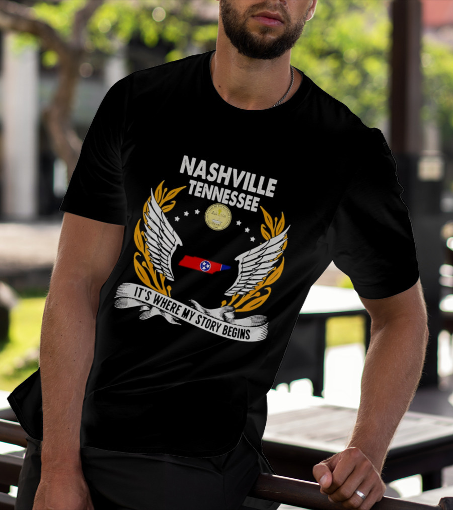 Nashville Tennessee It's Where My Story Begins Wings And State T-Shirt