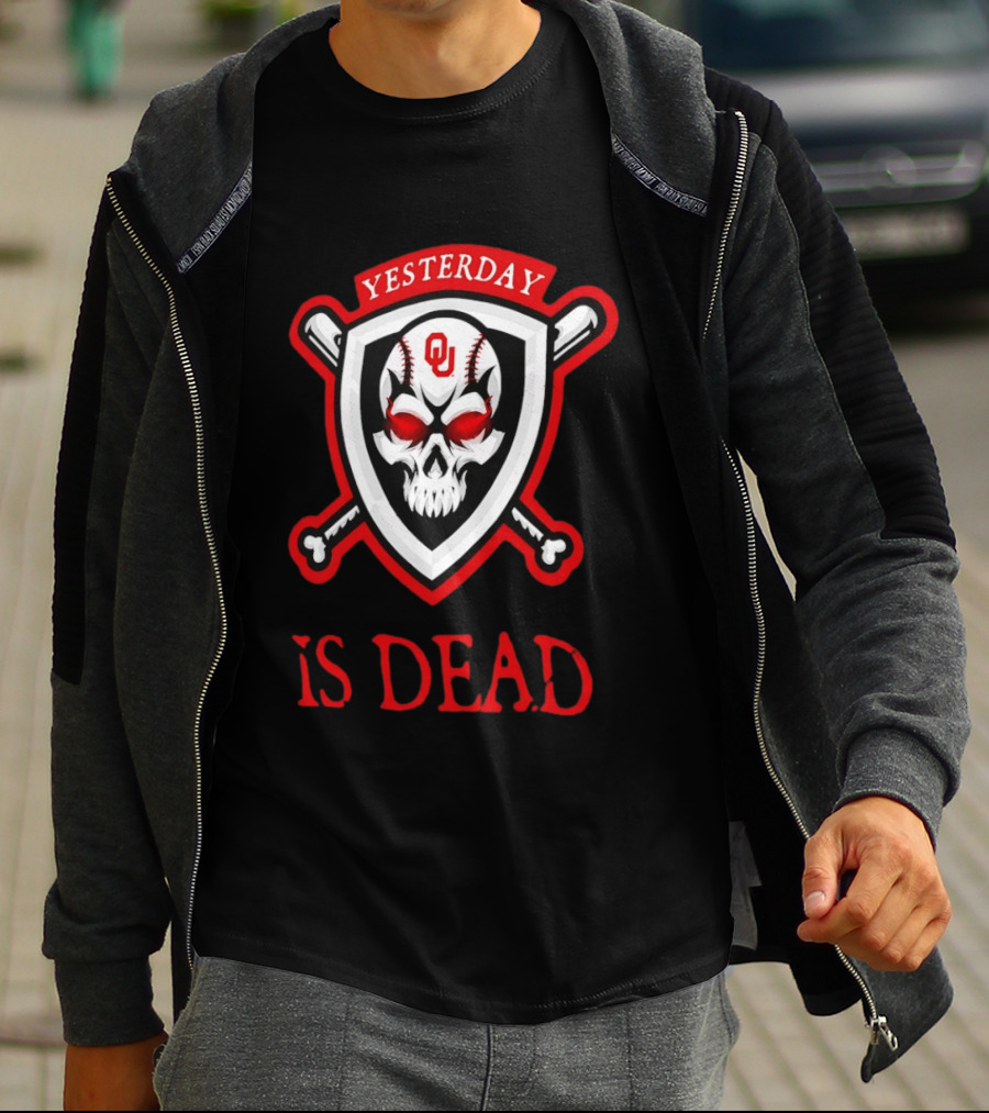Yesterday Is Dead Oklahoma Sooners Baseball Skull Crossbones T-Shirt