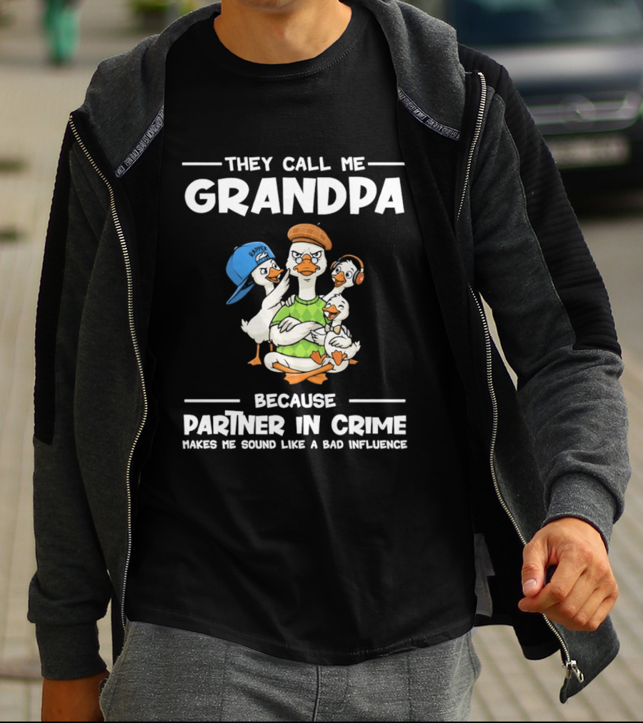 They Call Me Grandpa Partner In Crime Bad Influence Cartoon Duck T-Shirt