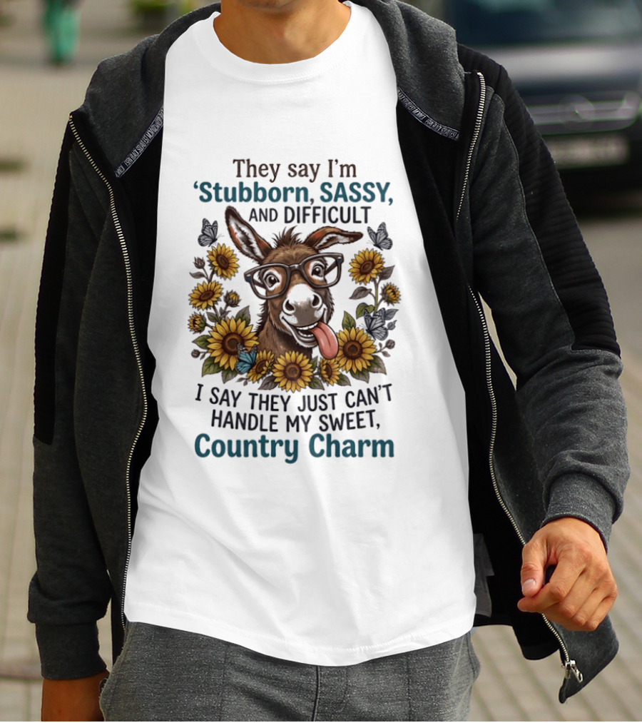 Stubborn Sassy And Difficult Donkey Sunflowers Butterflies Sweet Country Charm T-Shirt