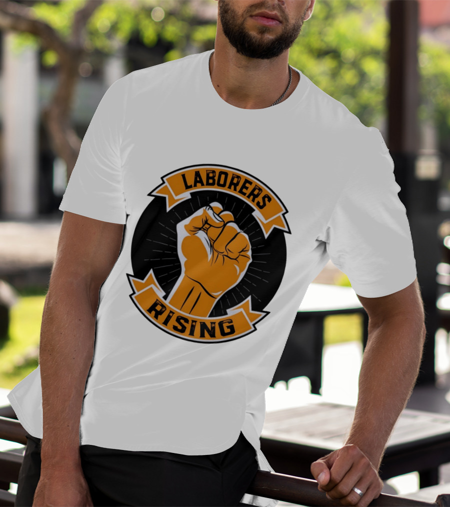 Laborers Rising Fist Solidarity Power Union Worker Movement T-Shirt
