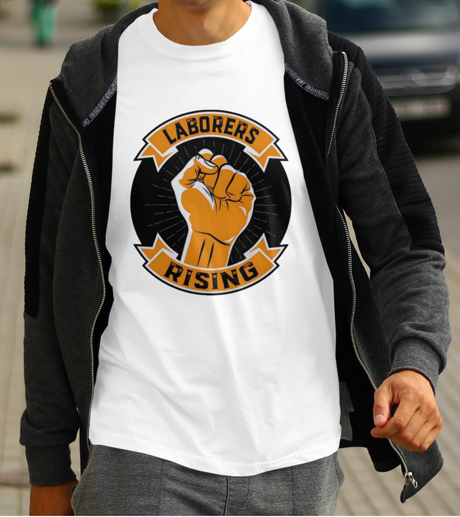 Laborers Rising Fist Solidarity Power Union Worker Movement T-Shirt