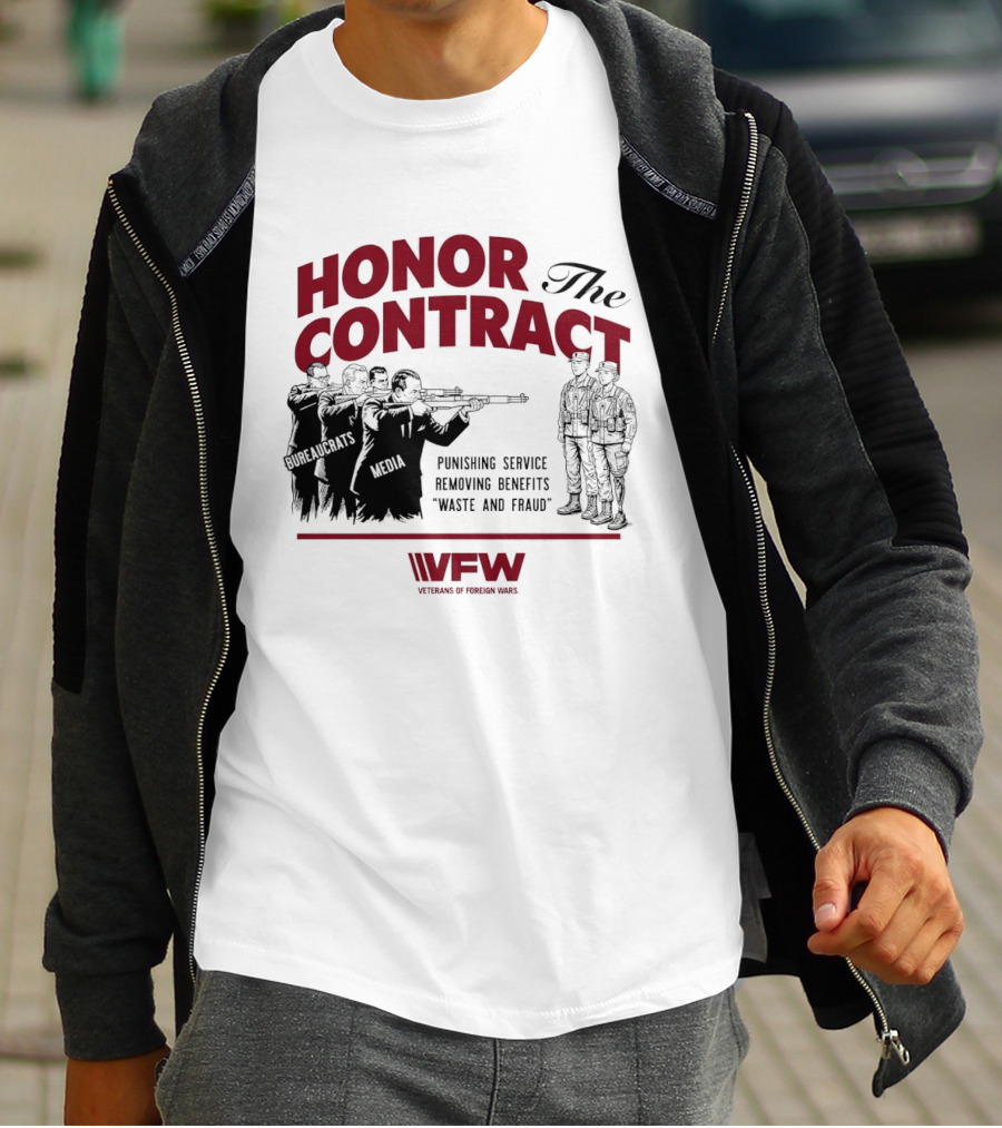 Honor The Contract Vfw Punishing Service Removing Benefits Waste And Fraud Veterans Of Foreign Wars T-Shirt