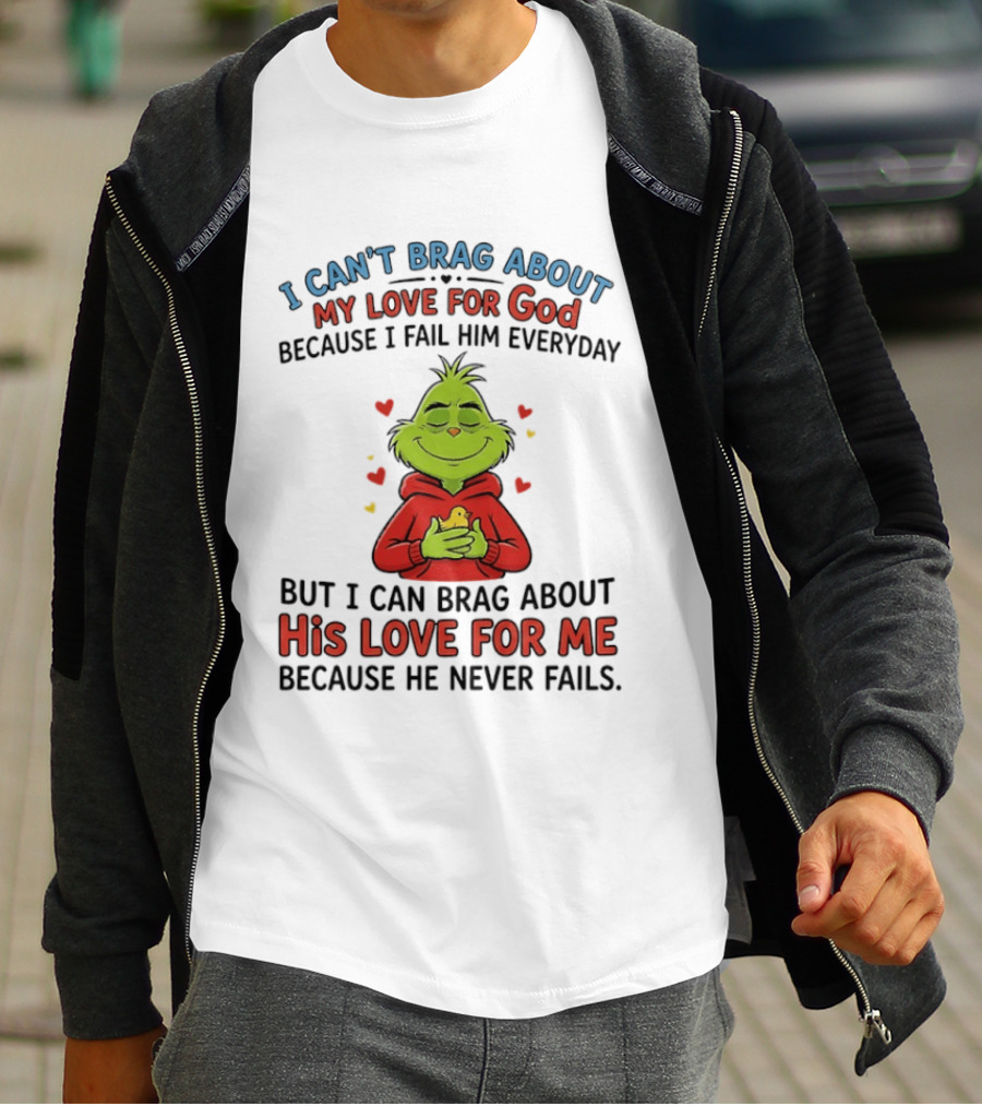 Grinch Embracing God's Unfailing Love Amid Personal Fails T-Shirt