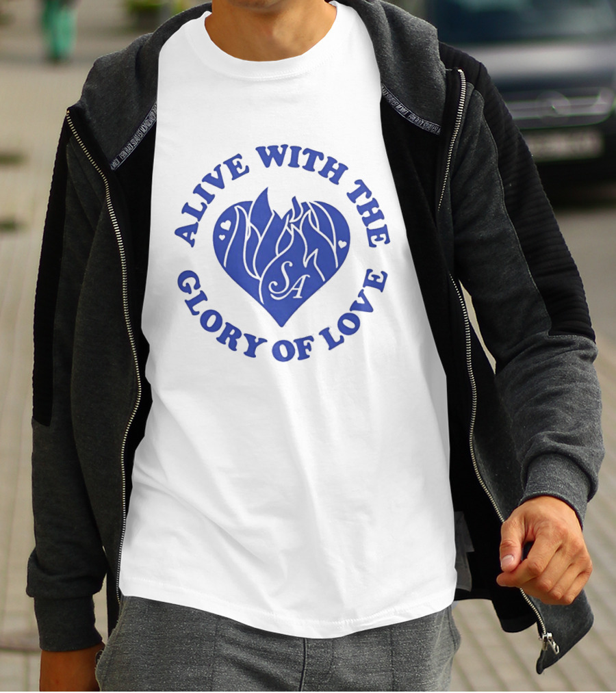 Alive With The Glory Of Love Heart SA Flame T-Shirt