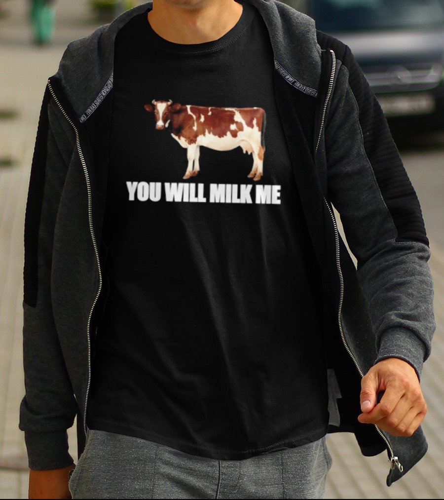 Heifer You Will Milk Me Funny Cow T-Shirt