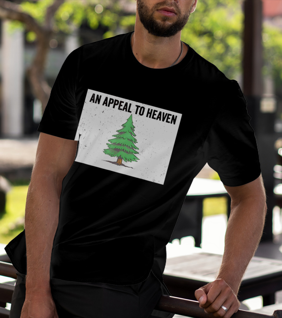 An Appeal To Heaven Pine Tree Flag T-Shirt