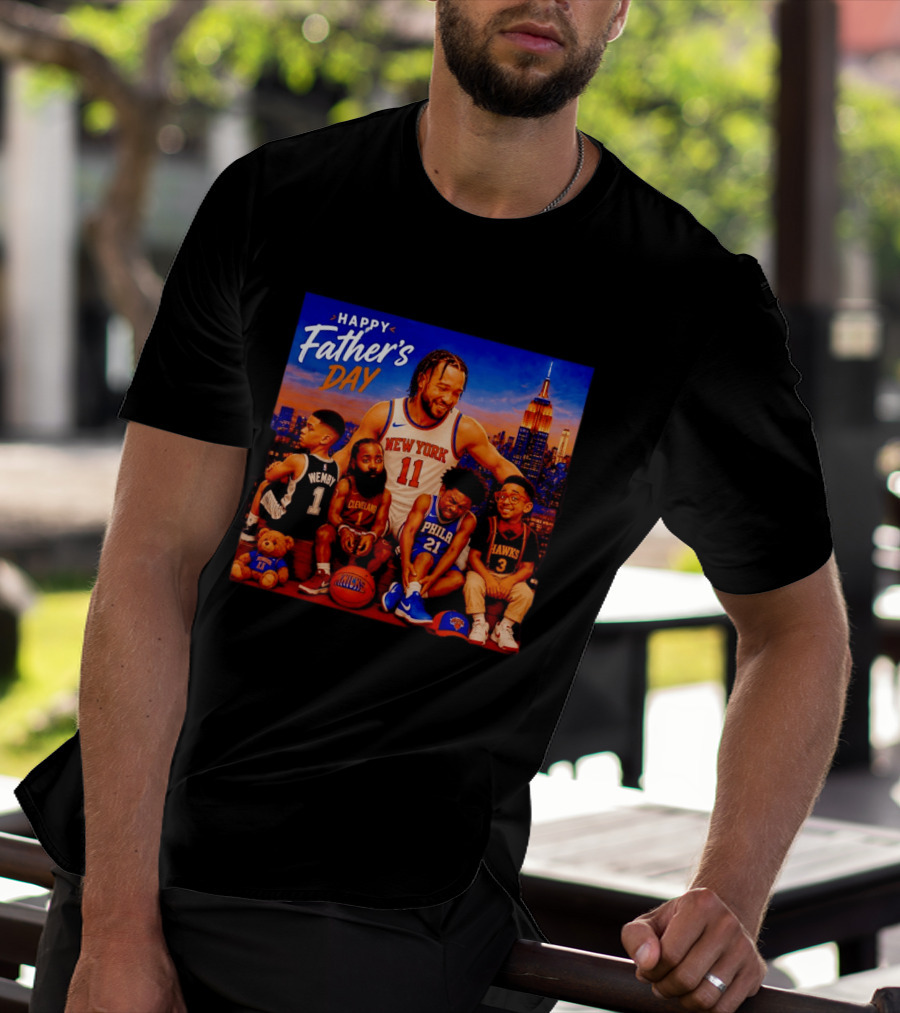Jalen Brunson New York Knicks Happy Father's Day Wemby Cleveland Hawks Phila T-Shirt