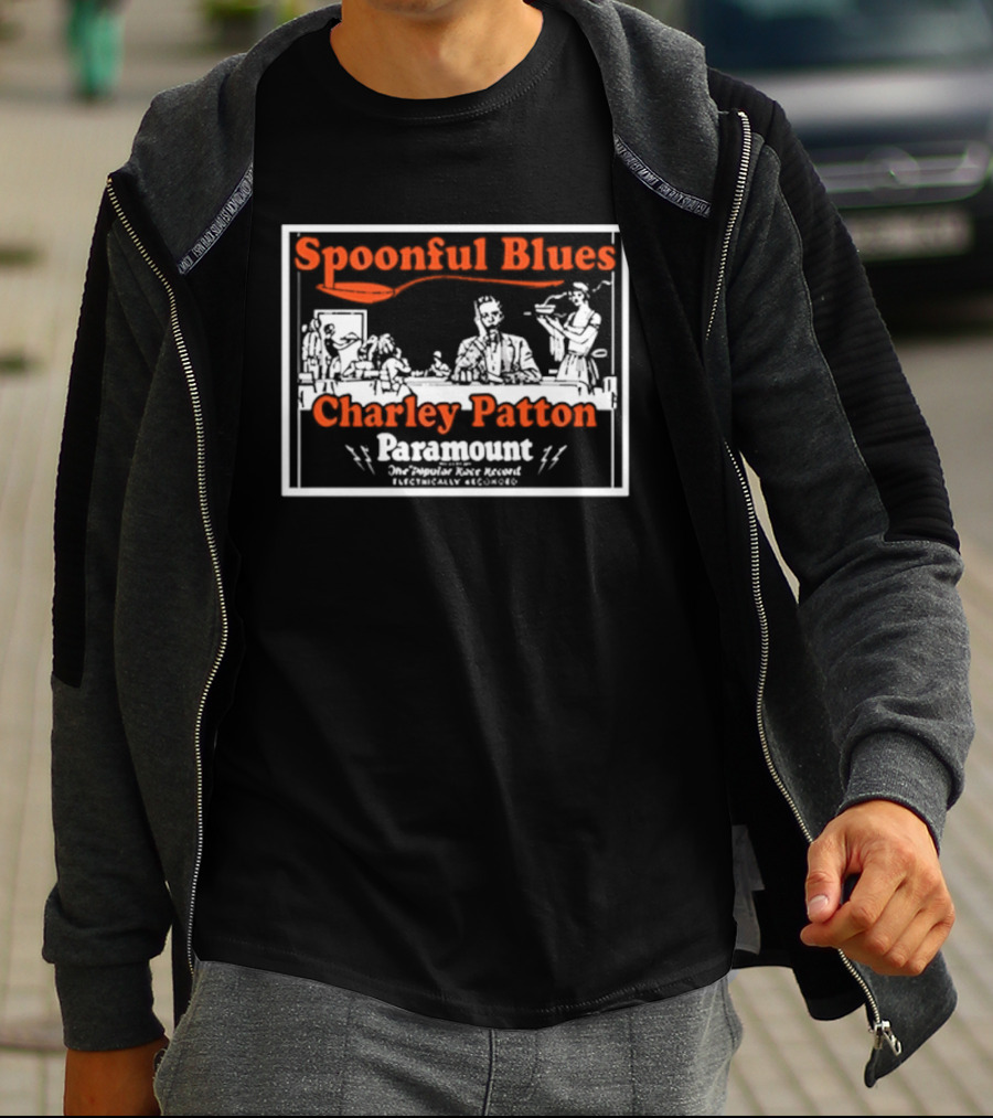 Spoonful Blues Charley Patton Paramount The Country Blues Singer Delta Music T-Shirt