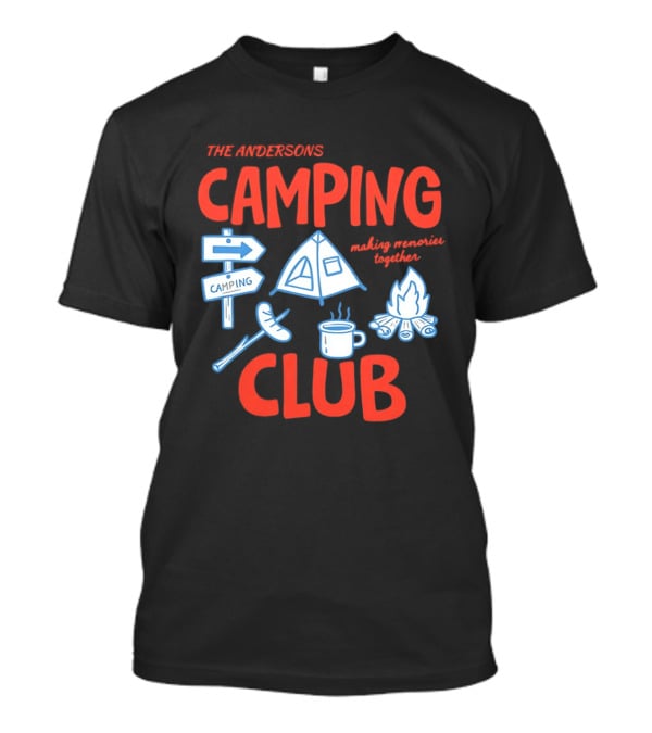 The Andersons Camping Club Campfire Memories Together Adventure T-Shirt