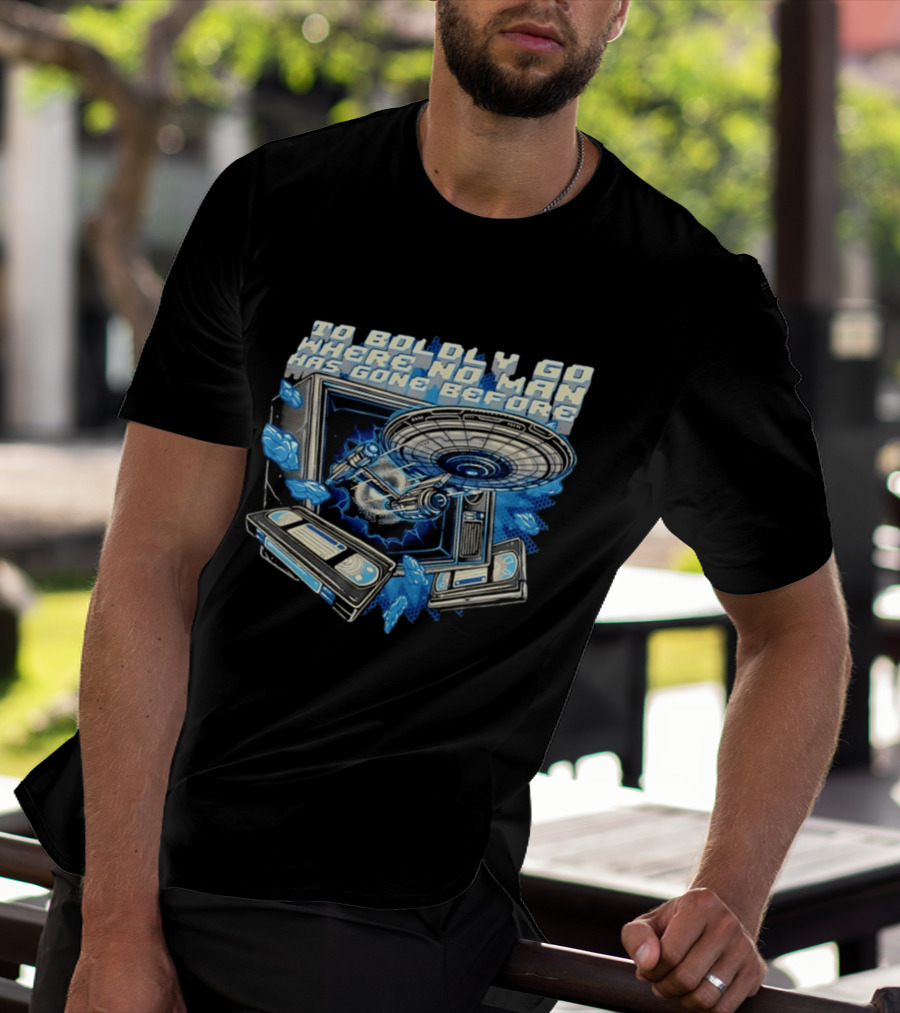 To Boldly Go Where No Man Has Gone Before Starship Space Exploration T-Shirt