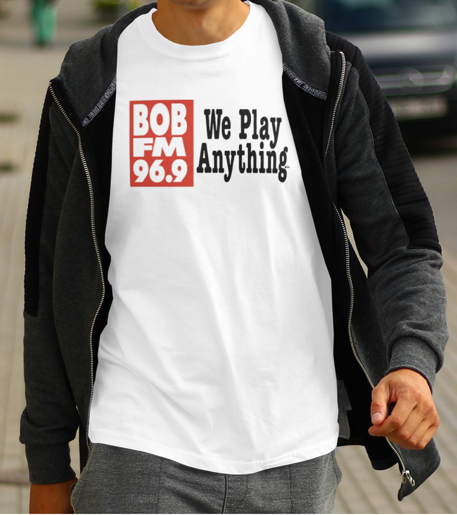 BOB FM 96.9 We Play Anything Radio Station T-Shirt