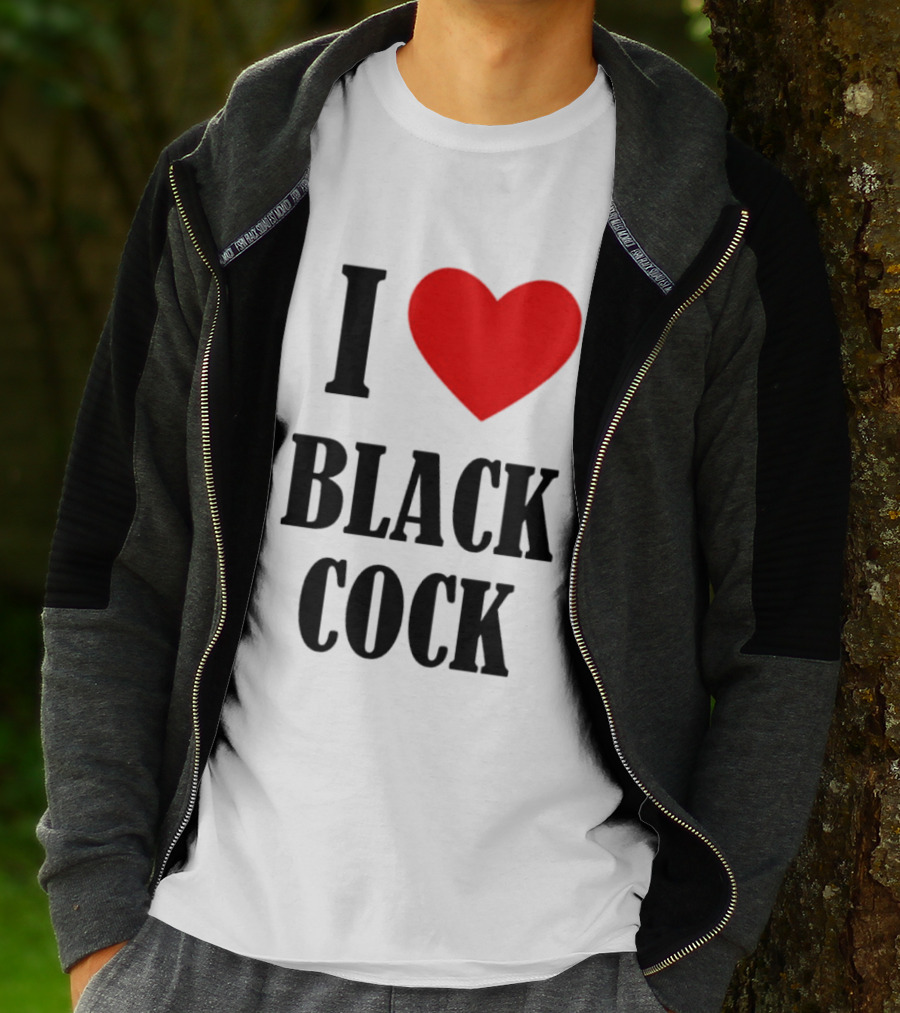 I Heart Black Cock Humor T-Shirt
