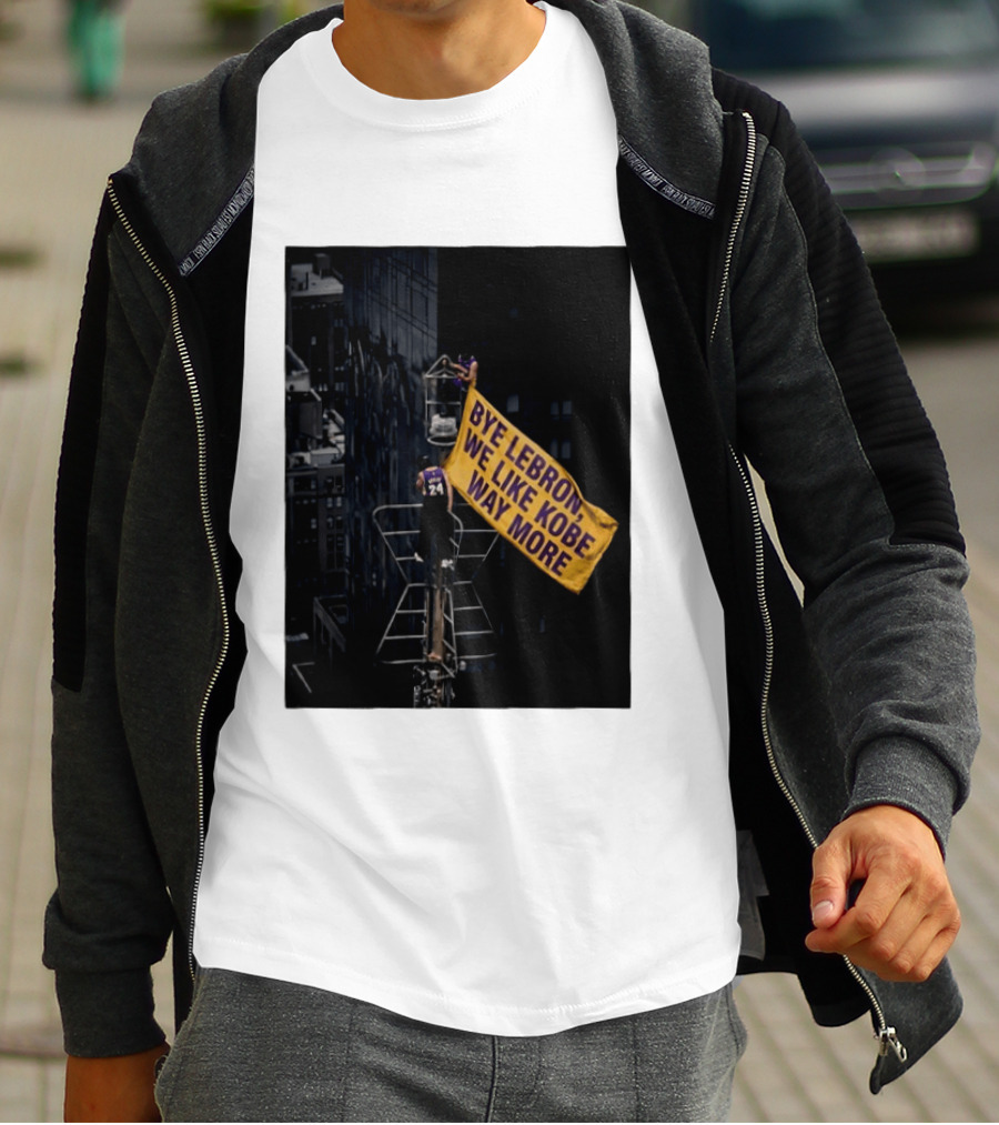 Bye LeBron We Like Kobe Way More Empire State Building Flag Meme T-Shirt