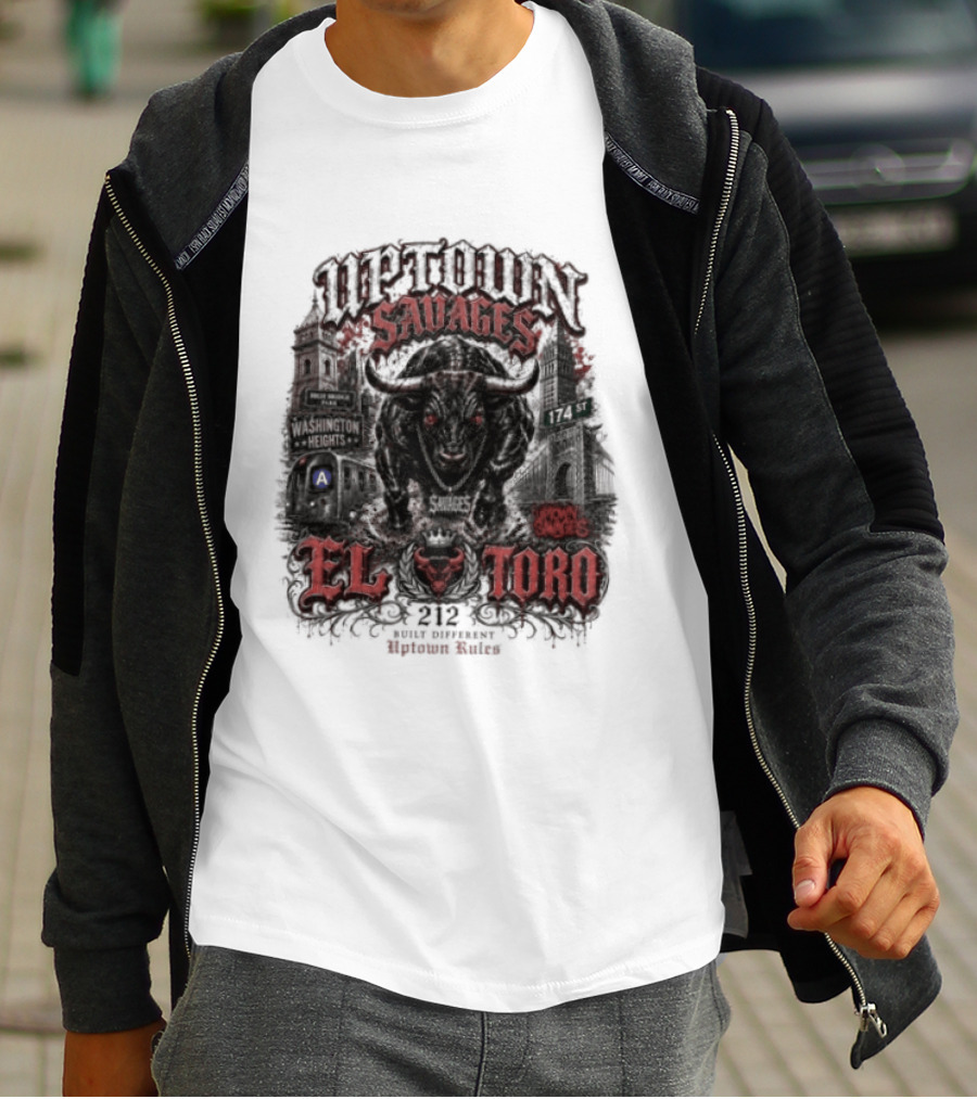 Uptown Savages El Toro 212 Washington Heights Built Different Uptown Rules T-Shirt