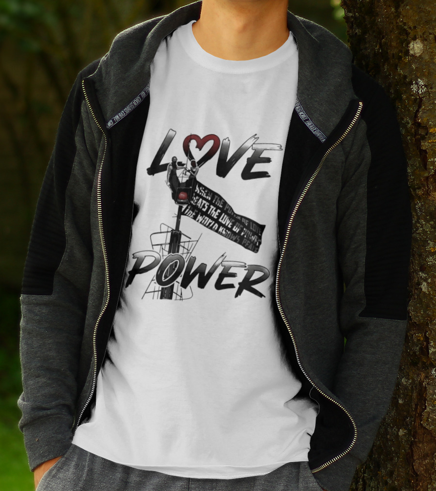 Love Power When The Power Of Love Beats The Love Of Power The World Knows Peace Empire State Building T-Shirt
