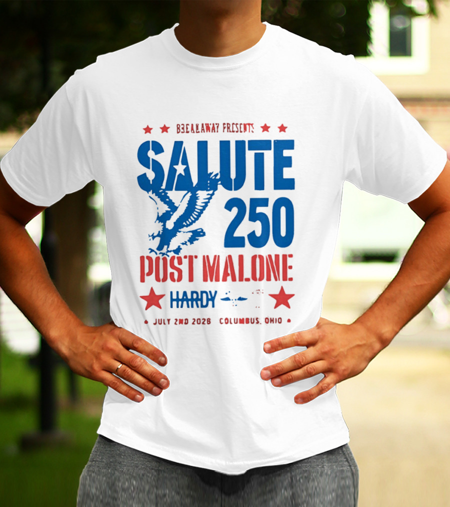 Breakaway Salute 250 Post Malone Hardy Bald Eagle Soaring July 2 2026 Columbus Ohio T-Shirt