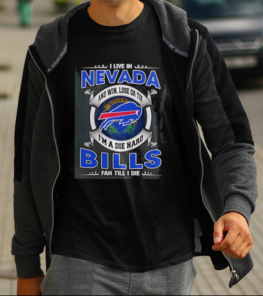 Live In Nevada Buffalo Bills Fan Till I Die Die Hard Supporter T-Shirt