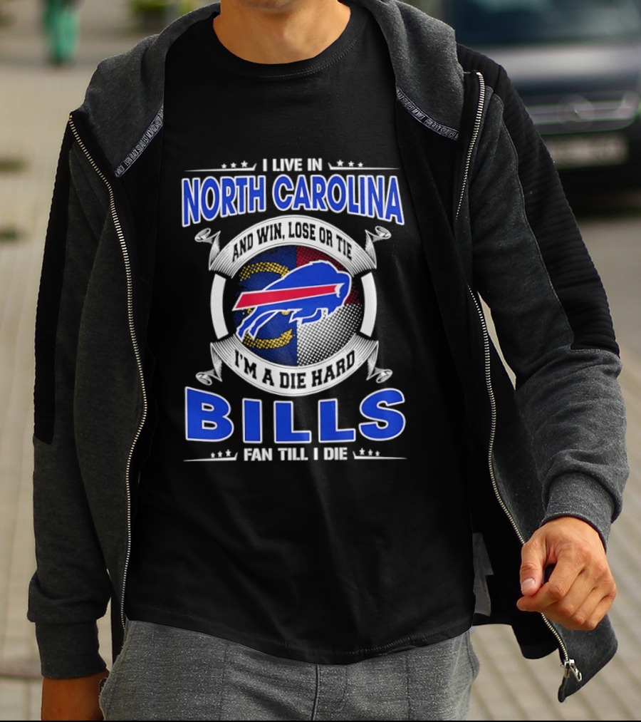North Carolina Bills Fan Till I Die Buffalo Bills Loyal Supporter T-Shirt