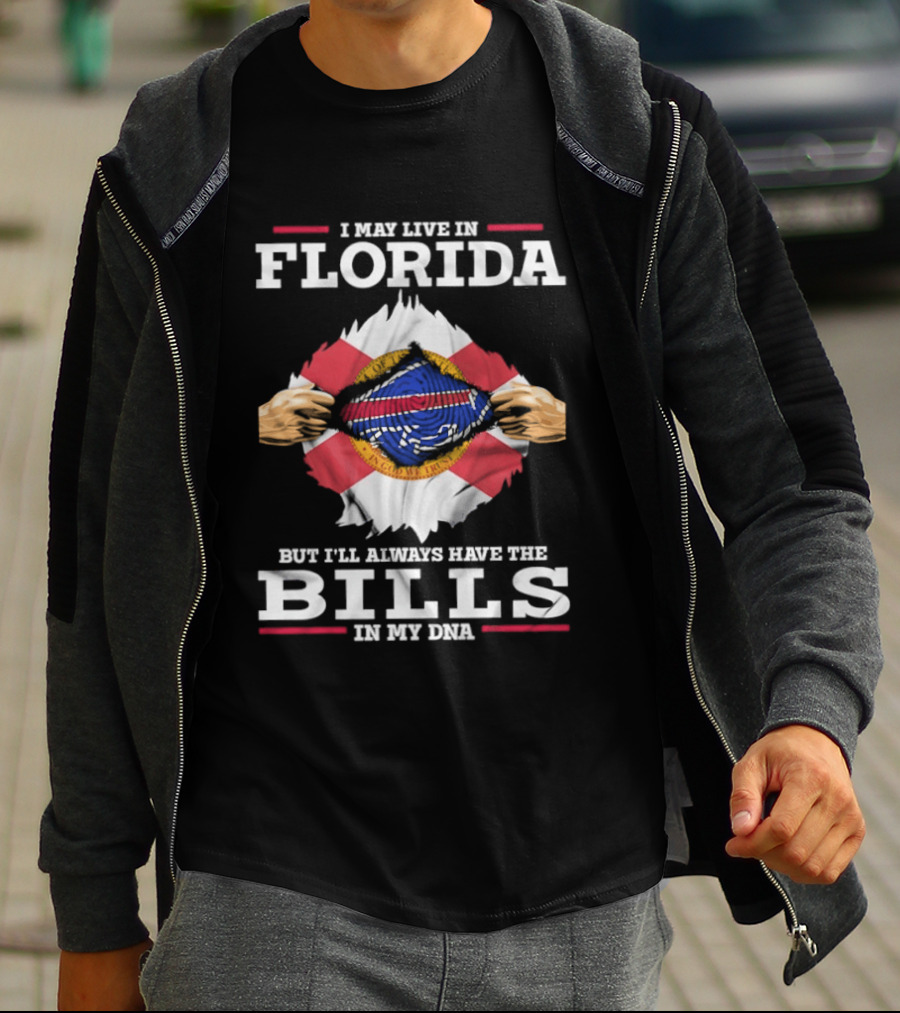 I May Live In Florida But I'll Always Have The Bills In My DNA Buffalo T-Shirt
