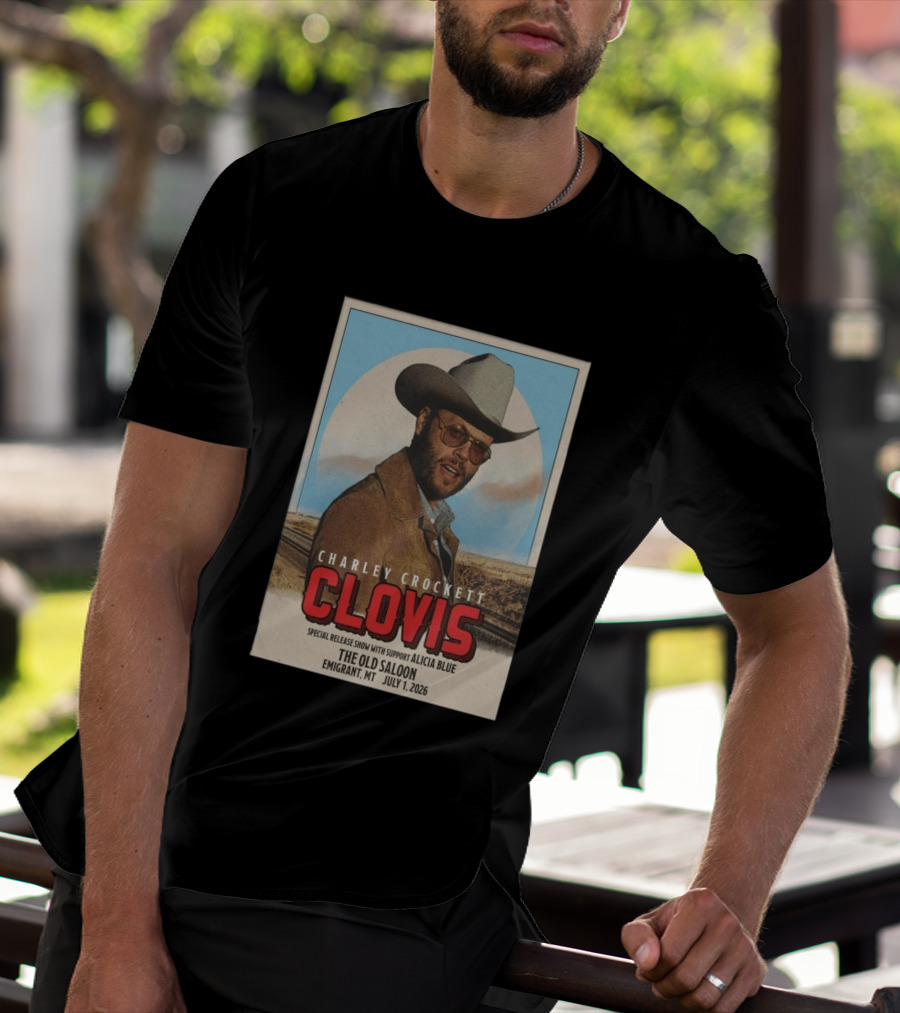 Charley Crockett Clovis Special Release Show The Old Saloon Emigrant MT July 1 2026 T-Shirt