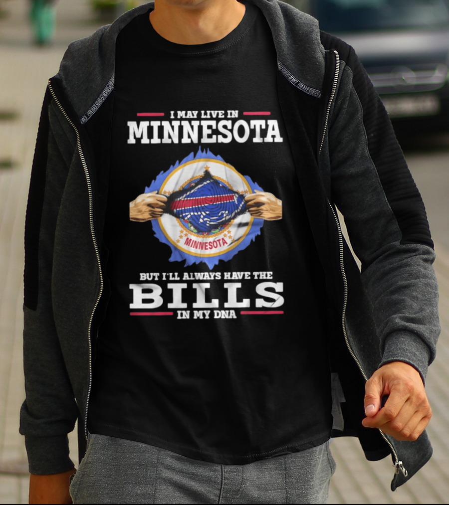 Minnesota Resident With A Passion For The Bills In My DNA T-Shirt