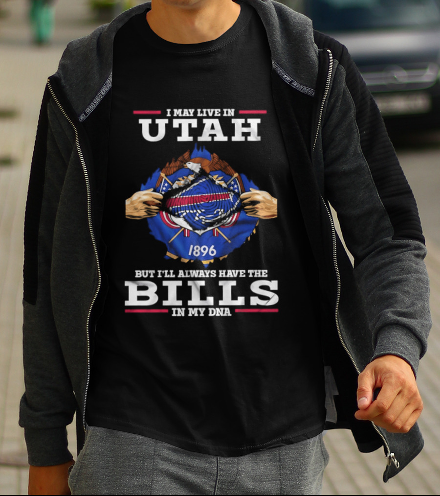 I May Live In Utah Buffalo Bills 1896 In My DNA T-Shirt