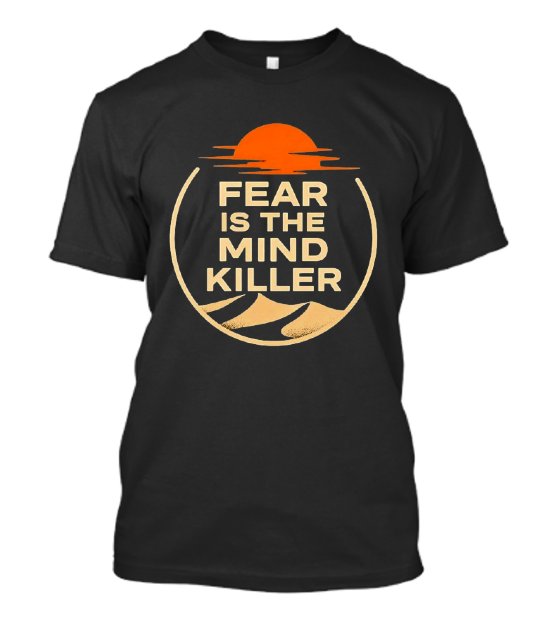 Fear Is The Mind Killer Dune Sunset Desert Frank Herbert T-Shirt