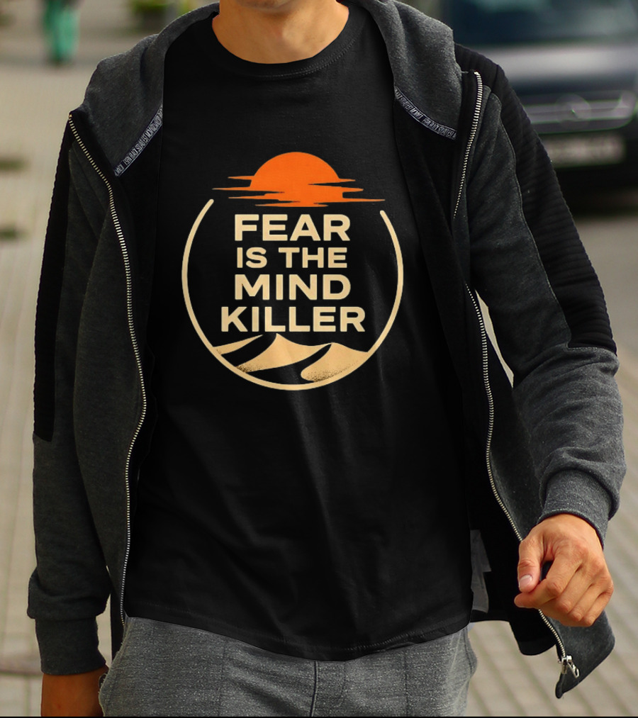 Fear Is The Mind Killer Dune Sunset Desert Frank Herbert T-Shirt