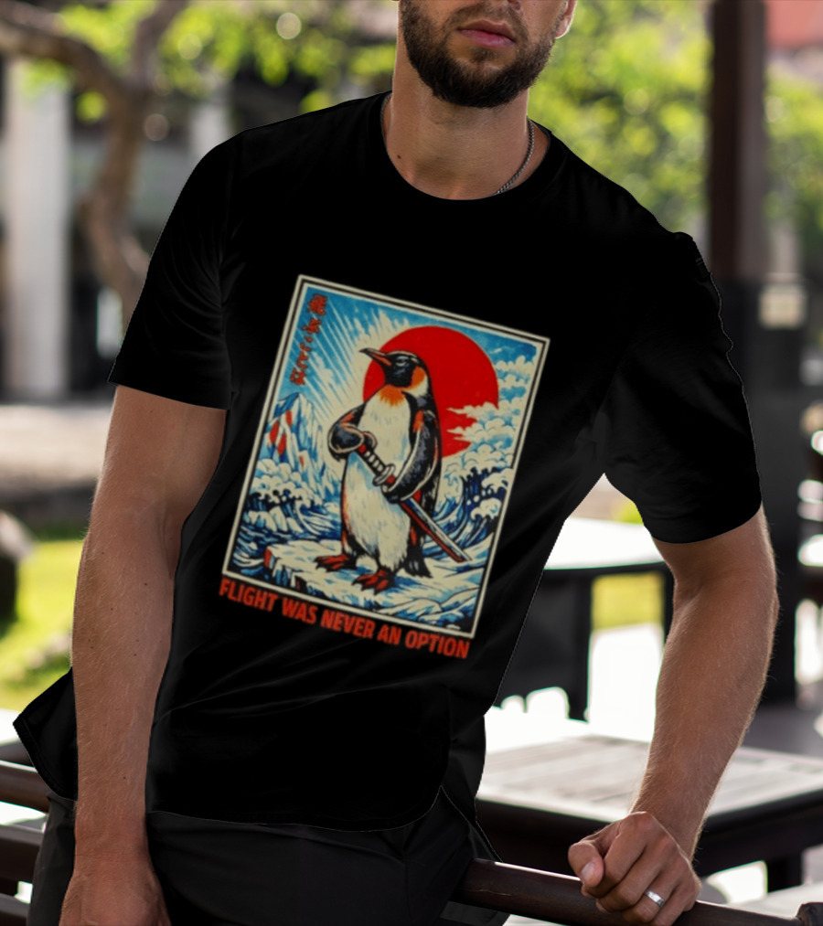 Flight Was Never An Option Japanese Penguin Samurai Rising Sun Katana Waves T-Shirt
