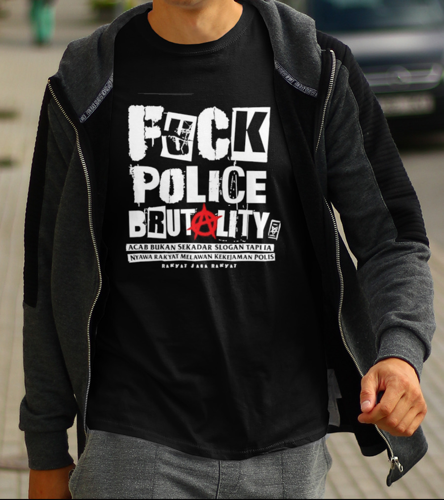 F*ck Police Brutality ACAB Bukan Sekadar Rakyat Jaga Rakyat Awareness T-Shirt