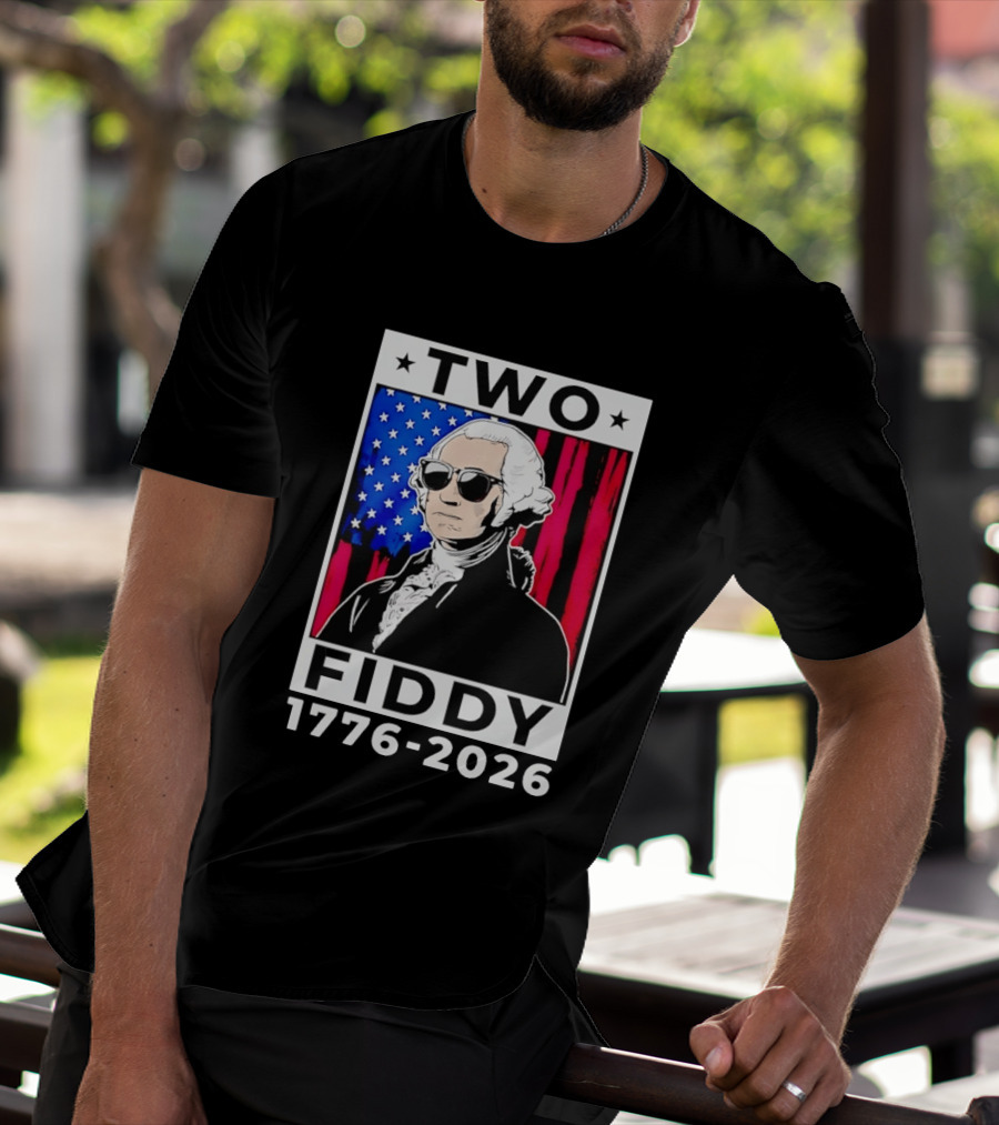 Two Fiddy George Washington 1776 2026 USA Flag Sunglasses Stars T-Shirt