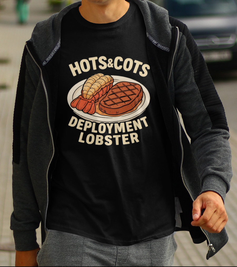 Hots And Cots Deployment Lobster Steak T-Shirt