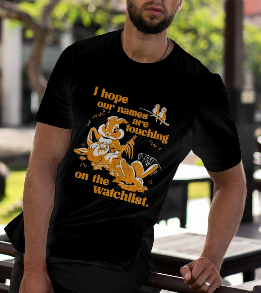 I Hope Our Names Are Touching On The List Squirrel Cartoon T-Shirt
