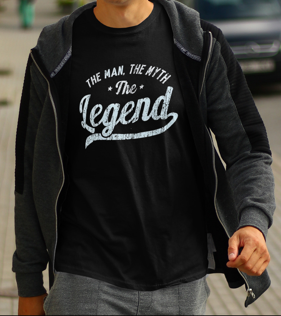 The Man The Myth The Legend T-Shirt