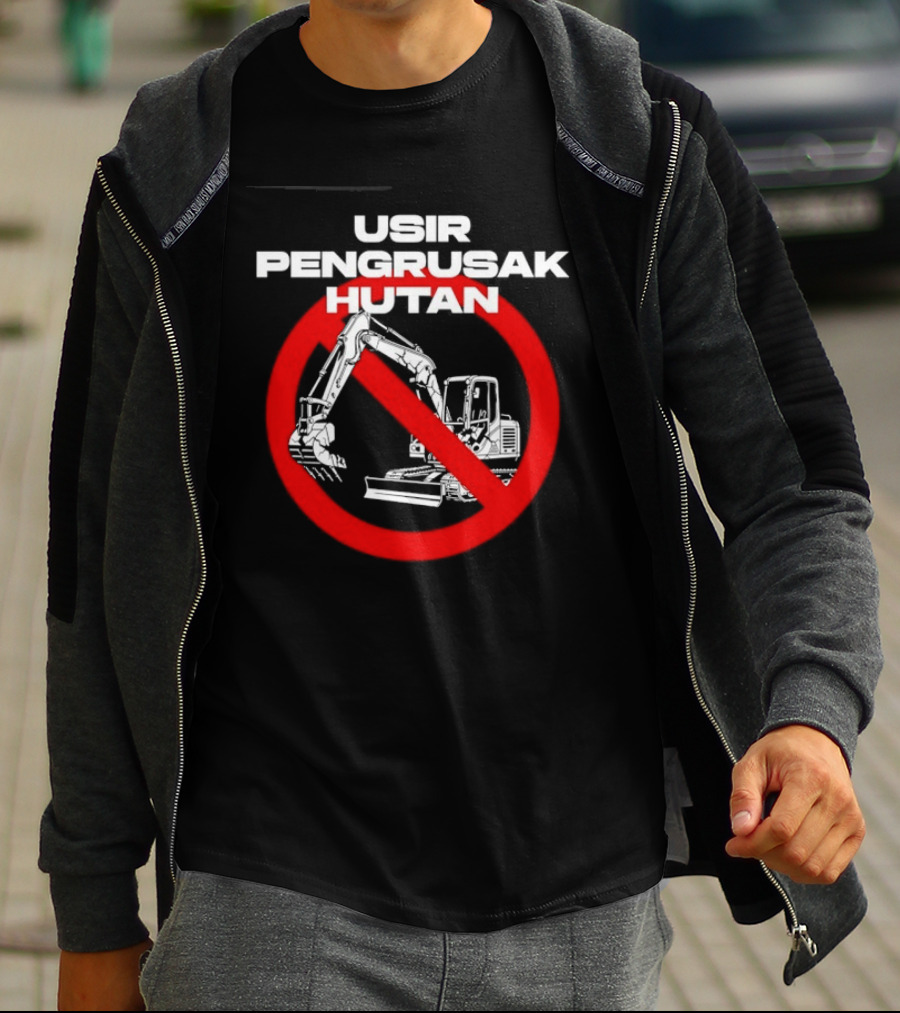 Usir Pengrusak Hutan Deforestation Environment Bulldozer Prohibition T-Shirt