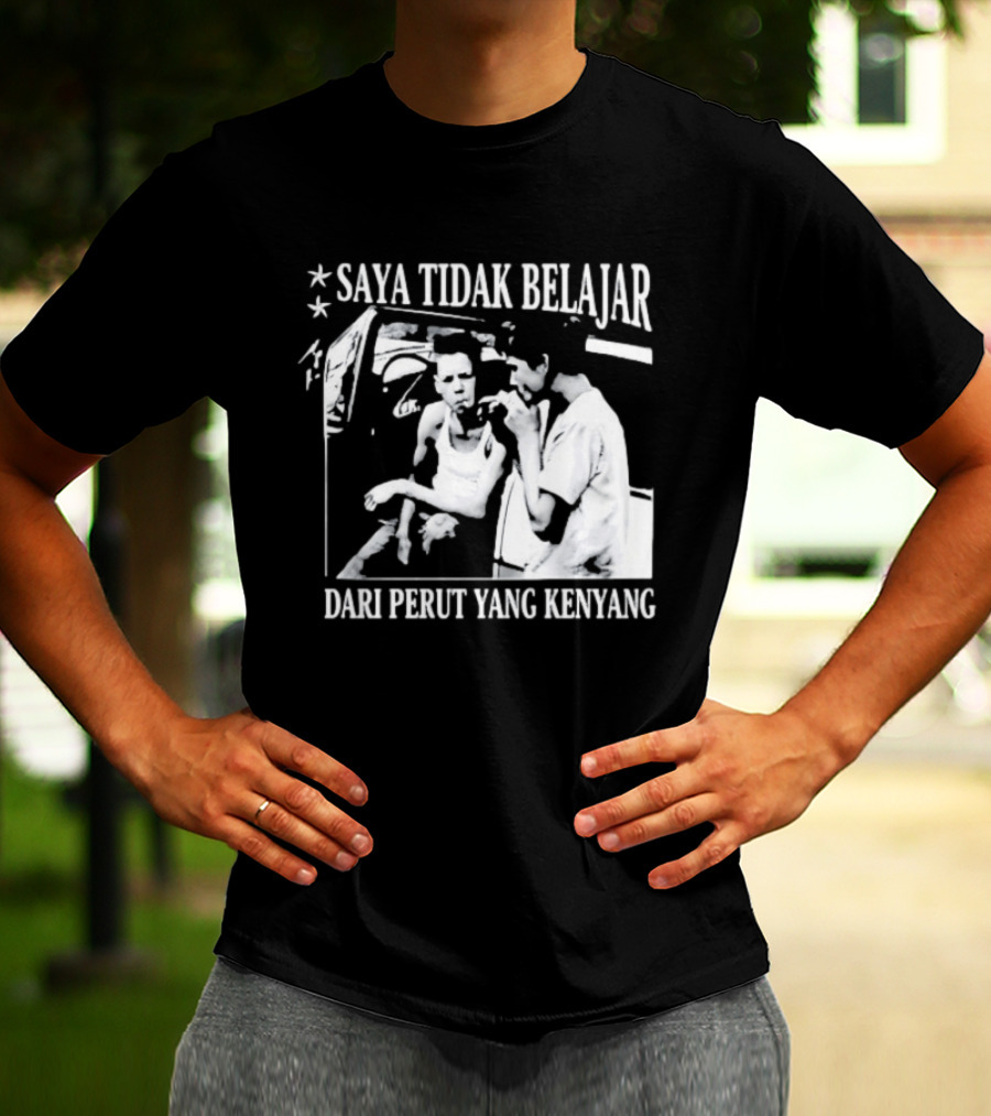 Saya Tidak Belajar Dari Perut Yang Kenyang Iconic Conversation T-Shirt